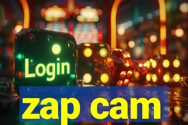 zap cam